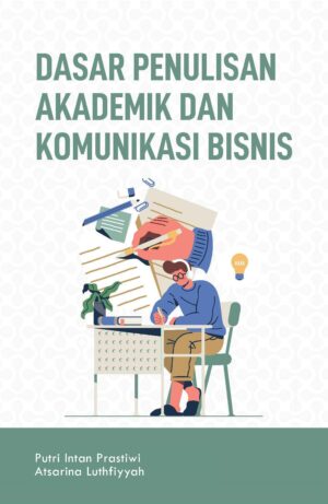 DASAR PENULISAN AKADEMIK DAN KOMUNIKASI BISNIS