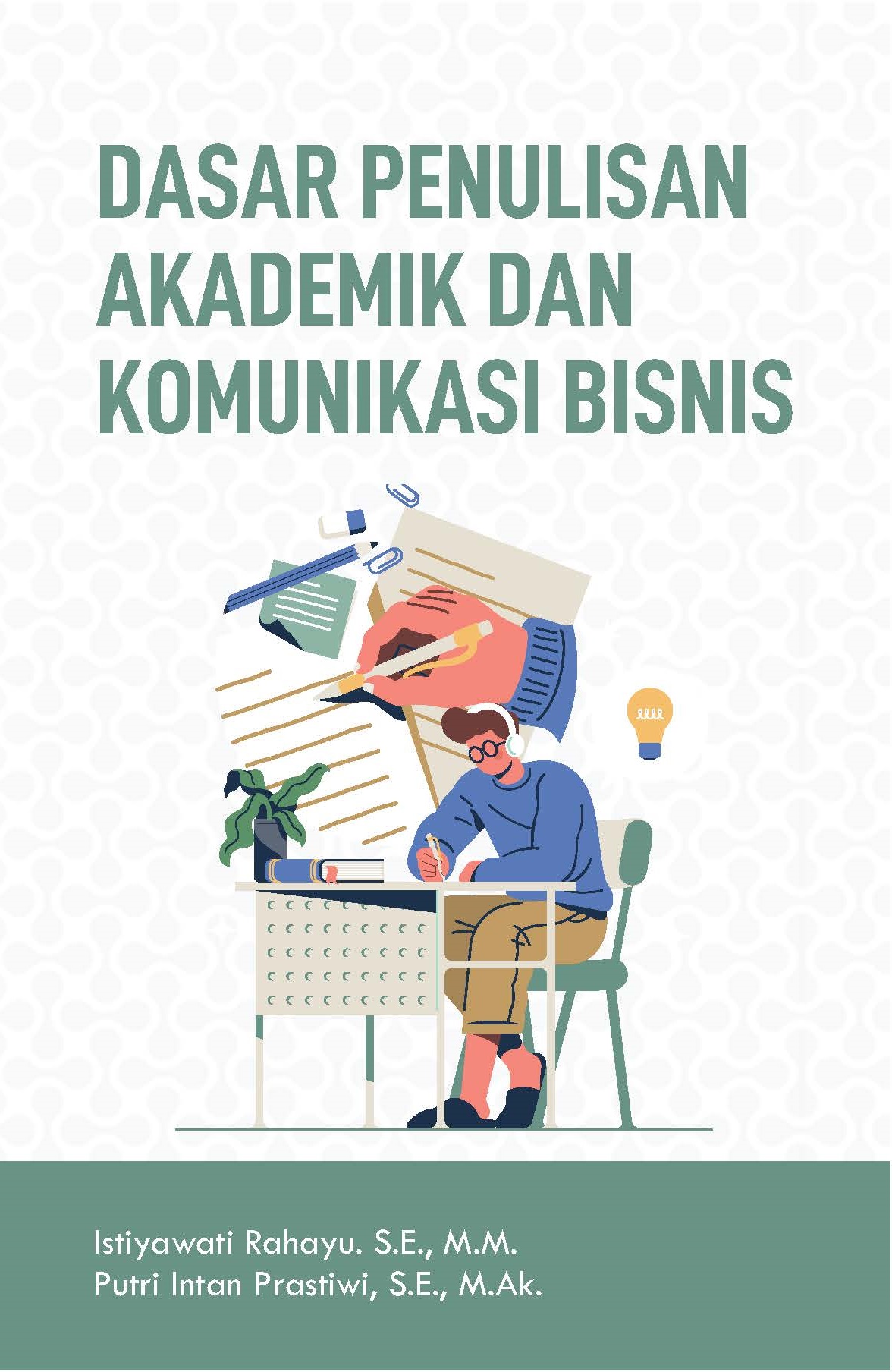 DASAR PENULISAN AKADEMIK DAN KOMUNIKASI BISNIS